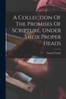 A Collection Of The Promises Of Scripture, Under Their Proper Heads - Book