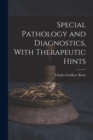 Special Pathology and Diagnostics, With Therapeutic Hints - Book