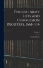 English Army Lists and Commission Registers, 1661-1714; Volume 5 - Book