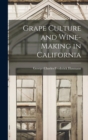 Grape Culture and Wine-making in California - Book