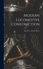 Modern Locomotive Construction - Book