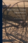 Practical Farm Drainage : Why, When and How to Tile Drain - Book