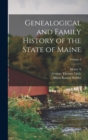 Genealogical and Family History of the State of Maine; Volume 4 - Book