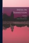 India in Transition : A Study in Political Evolution - Book