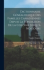 Dictionnaire genealogique des familles canadiennes depuis la fondation de la colonie jusqu'a nos jours; Volume 1 - Book