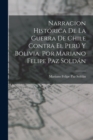 Narracion Historica De La Guerra De Chile Contra El Peru Y Bolivia. Por Mariano Felipe Paz Soldan - Book