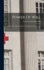Power Of Will : A Practical Companion Book For Unfoldment Of The Powers Of Mind - Book