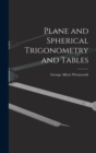 Plane and Spherical Trigonometry and Tables - Book