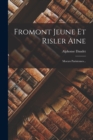 Fromont Jeune Et Risler Aine : Moeurs Parisiennes... - Book