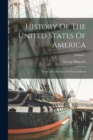 History Of The United States Of America : From The Discovery Of The Continent; Volume 1 - Book
