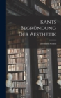 Kants Begrundung Der Aesthetik - Book