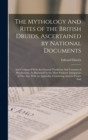 The Mythology And Rites of the British Druids, Ascertained by National Documents; And Compared With the General Traditions And Customs of Heathenism, As Illustrated by the Most Eminent Antiquaries of - Book