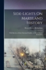 Side-Lights On Maryland History : With Sketches of Early Maryland Families, by Hester Dorsey Richardson - Book