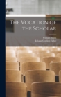 The Vocation of the Scholar - Book