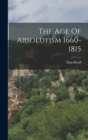 The Age Of Absolutism 1660-1815 - Book