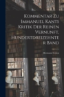 Kommentar zu Immanuel Kants Kritik der reinen Vernunft, Hundertdreizehnter Band - Book