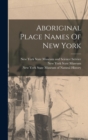 Aboriginal Place Names Of New York - Book