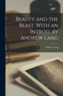 Beauty and the Beast. With an Introd. by Andrew Lang - Book