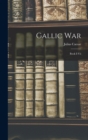 Gallic War : Book I-vii - Book
