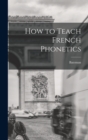 How to Teach French Phonetics - Book