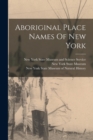 Aboriginal Place Names Of New York - Book