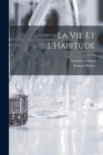 La Vie et L'Habitude - Book