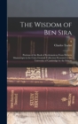 The Wisdom of Ben Sira; Portions of the Book of Ecclesiasticus From Hebrew Manuscripts in the Cairo Genizah Collection Presented to the University of Cambridge by the Editors - Book