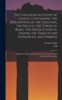 The Chaldean Account of Genesis, Containing the Description of the Creation, the Deluge, the Tower of Babel, the Destruction of Sodom, the Times of the Patriarchs, and Nimrod; Babylonian Fables, and L - Book