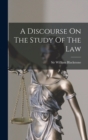A Discourse On The Study Of The Law - Book