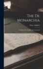 The De Monarchia : Translated Into English And Annotated - Book