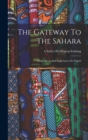 The Gateway To The Sahara : Observations And Experiences In Tripoli - Book