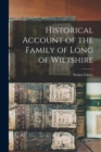 Historical Account of the Family of Long of Wiltshire - Book