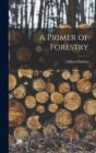 A Primer of Forestry - Book