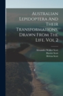 Australian Lepidoptera And Their Transformations, Drawn From The Life. Vol 2 - Book
