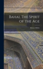 Bahai, The Spirit of the Age - Book