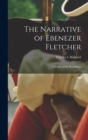 The Narrative of Ebenezer Fletcher : A Soldier of the Revolution - Book