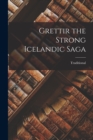 Grettir the Strong Icelandic Saga - Book