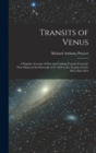 Transits of Venus : A Popular Account of Past and Coming Transits From the First Observed by Horrocks A.D. 1639 to the Transit of A.D. 2012, Part 2012 - Book