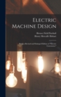 Electric Machine Design : Being a Revised and Enlarged Edition of "Electric Generators." - Book