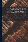 The Adventures of David Simple : Containing an Account of His Travels Through the Cities of London and Westminster in the Search of a Real Friend - Book