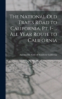 The National Old Trails Road to California, pt. 1- ... All Year Route to California - Book
