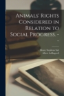 Animals' Rights Considered in Relation to Social Progress. -- - Book