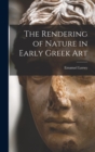 The Rendering of Nature in Early Greek Art - Book