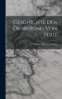 Geschichte der Eroberung von Peru. - Book