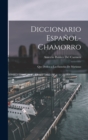 Diccionario Espanol-Chamorro : Que Dedica a Las Escuelas De Marianas - Book