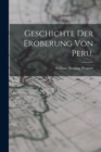 Geschichte der Eroberung von Peru. - Book