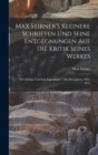 Max Stirner'S Kleinere Schriften Und Seine Entgegnungen Auf Die Kritik Seines Werkes : "Der Einzige Und Sein Eigenthum." Aus Den Jahren 1842-1847 - Book