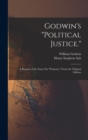 Godwin's "Political Justice." : A Reprint of the Essay On "Property," From the Original Edition - Book