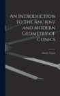 An Introduction to The Ancient and Modern Geometry of Conics - Book