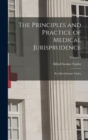The Principles and Practice of Medical Jurisprudence : By Alfred Swaine Taylor; Volume 1 - Book